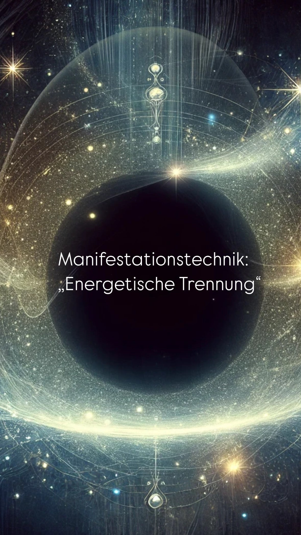 Manifestationstechnik: „Energetische Trennung“ (PDF)